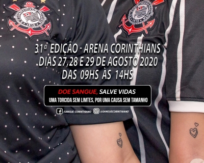 31º Edição - Campanha Sangue Corinthiano - 27, 28 e 29 de Agosto 2020 - Neo Quimíca Arena