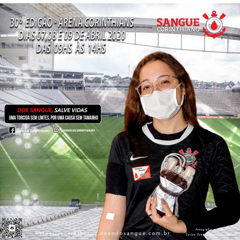 30º Edição - Campanha Sangue Corinthiano – 07, 08 e 09 de Abril 2020 - Neo Quimíca Arena