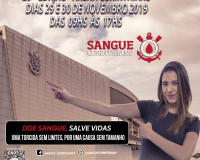 29º Edição - Campanha Sangue Corinthiano - 29 e 30 de Novembro 2019 - Neo Quimíca Arena
