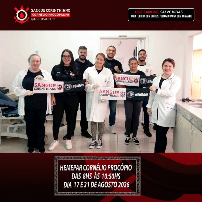 Campanha Sangue Corinthiano - 17 e 21 Agosto 2026 - Cornélio Procópio - PR